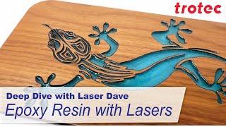 Deep Dive with Laser Dave - Epoxy Resin and Lasers