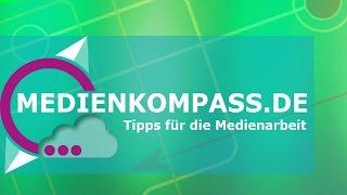 Tipps für die Medienarbeit von medienkompass.de