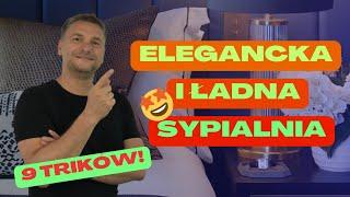 9 PROSTYCH SPOSOBÓW NA ŁADNĄ I ELEGANCKĄ SYPIALNIĘ!