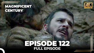 Magnificent Century Episode 122 | English Subtitle (4K)