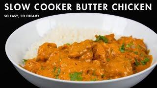 Ultimate Slow Cooker Butter Chicken | Easy, Creamy, and Delicious!