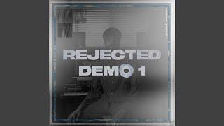 Rejected Demo 1