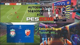 PES 2019 AutoSwitcher/MultiSwitcher | Season 2020-21 | Scoreboards, Entrance, Tunnels, etc...