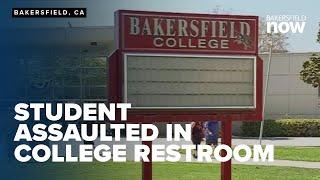Student allegedly assaulted in restroom at Bakersfield College, suspect at large