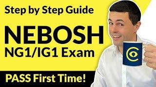 The 2025 Step by Step Guide to PASSING your NEBOSH NG1/IG1 OBE Open Book Exam FIRST TIME!