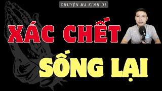 CHUYỆN MA KINH DỊ: XÁC CHẾT SỐNG LẠI | CHUYỆN MA MC ĐÌNH SOẠN KỂ RỢN VÀ SỢ.