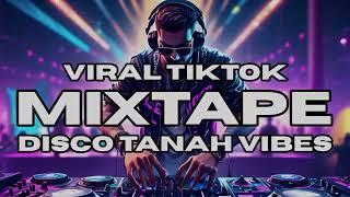 MIXTAPE VIRAL TIKTOK, COCOK BUAT PARTY (DISKO TANAH) TERBARU