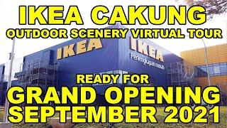 IKEA JGC CAKUNG OUTDOOR VIRTUAL TOUR 2021. IKEA JAKARTA GARDEN CITY. OPENING 16 SEP.