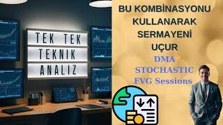 DMA, Stochastic ve FVG Sessions ile Yatırımcı Avantajı Yakala! Tek TekTeknik Analiz Eğitimi