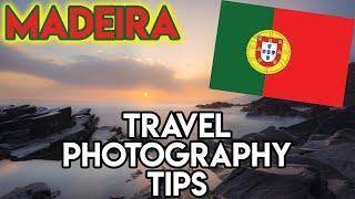 Madeira Portugal Travel Photography Tips - 13 Amazing Locations!