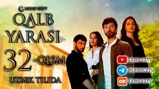 QALB YARASI 32 QISM UZBEK TILIDA HD FORMATDA | КАЛБ ЯРАСИ 32 КИСМ УЗБЕК ТИЛИДА