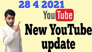 New YouTube update 28/4/2021 | Best YT update |WAQAS ALI CHANNEL