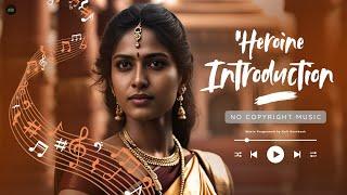 Heroine Introduction - BGM | No Copyright Music | Cinematic Music | Movie BGM | Flute Music