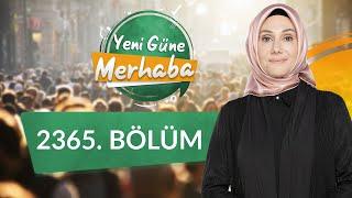 Namaz ve Dua Arasındaki Manevi Bağ - Yeni Güne Merhaba 2365.Bölüm