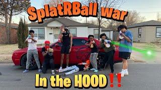 SplatrBall war in the hood pt.1||MUST WATCH‼️