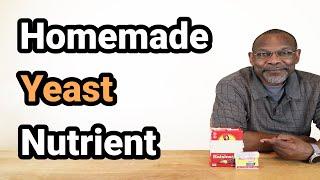 Homemade Yeast Nutrient