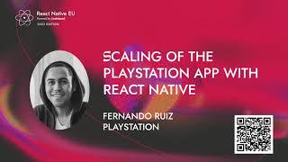 Scaling of the PlayStation App with React Native - Fernando Ruiz | React Native EU 2023