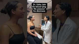 No pass out no dizziness from blood draw by Dr. Usha Jain. #drushajain #Dizziness #BloodDrawPassOut