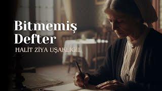 Bitmemiş Defter | Halit Ziya Uşaklıgil (Sesli Öykü)