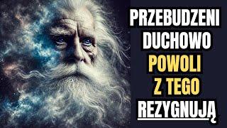 6 Rzeczy, z Których Powoli Rezygnują Ludzie Duchowo Przebudzeni