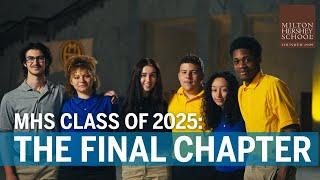 MHS Class of 2025: The Final Chapter—Milton Hershey School