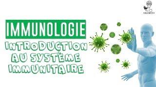 Immunologie - Introduction au Système Immunitaire