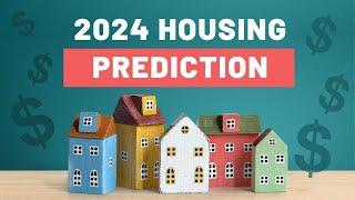 2024 Housing Prediction by Frank Agahi- Agahi Realty Group