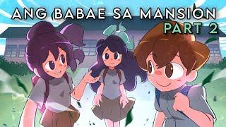 ANG BABAE SA MANSION PART 2 | Pinoy Animation