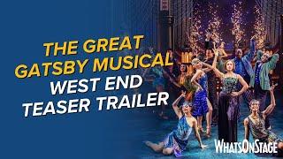 The Great Gatsby musical | West End teaser trailer