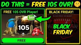 FREE 105 OVR Player - BLACK FRIDAY SPECIAL [Updated Tips] | Mr. Believer