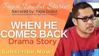 WHEN HE COMES BACK | AIZA | PAPA DUDUT STORIES