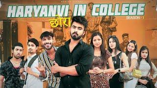 Haryanvi Chora In College | Season 1 || Half Engineer