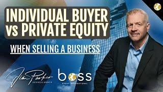 Individual Buyer or Private Equity?