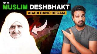 Abadi Bano Begum जिसने वतन के लिए बुर्का कुर्बान कर दिया | EP05 | Khilafat Movement