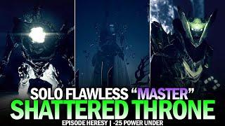 Solo Flawless "Master" Shattered Throne Dungeon (-25 Power Under) [Destiny 2]