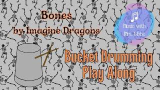 Bones by Imagine Dragons -  Bucket Drumming Play Along