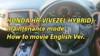 HONDA VEZEL HYBRID(HR-V) maintenance mode How to movie RU3