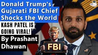 Trump's Gujarati FBI Chief Kash Patel Shocks the World | Why is Everyone talking about KASH PATEL?