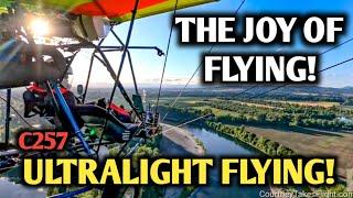 The JOY of Flying Ultralights and LSAs!  C257