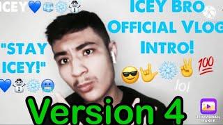 ICEY Bro Vlog Intro v4 *FINAL VERSION*