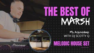 Best of MARSH (Anjuna Deep) Set - Melodic & Deep House Mix w/ DJ Scotty Q