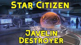 Star Citizen : Biggest Player Owned Ship " Aegis Javelin Destroyer"