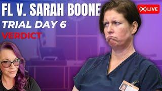 LIVE TRIAL | FL v. Sarah Boone Trial Day 6 - Verdict IS IN!