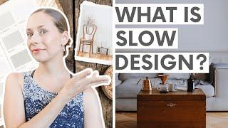 What is Slow Design? 5 Ways to Create an Inspired and Intentional Home