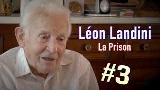 Léon Landini - Partie 3 - La prison