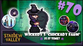 Is It TIME? | Wickedy's "Chickady Farm" | Stardew Valley Let's Play | #70