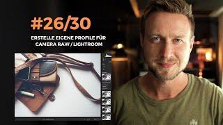 #26/30 ️ Photoshop Looks in Lightroom und Camera RAW integrieren – Schritt-für-Schritt Anleitung