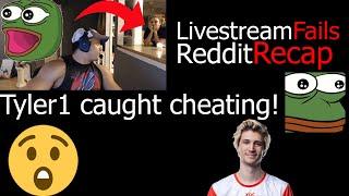 LIVESTREAMFAILS REDDIT RECAP (TYLER1 CAUGHT CHEATING?, NINJA POGGERS, XQC AND HIKARU, MAYAHIGA)