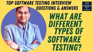 What are different types of Software Testing | Software Testing Interview Questions