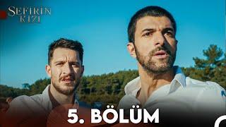 Sefirin Kızı 5. Bölüm